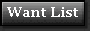 [want list]